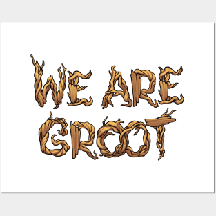 We Are Groot Posters and Art